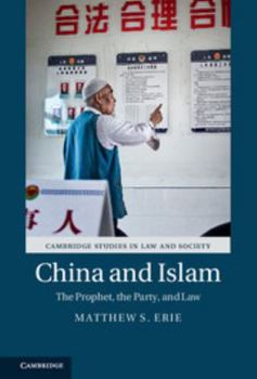 Hardcover China and Islam: The Prophet, the Party, and Law Book
