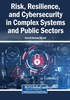 Paperback Risk, Resilience, and Cybersecurity in Complex Systems and Public Sectors Book