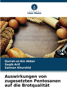 Paperback Auswirkungen von zugesetzten Pentosanen auf die Brotqualität [German] Book