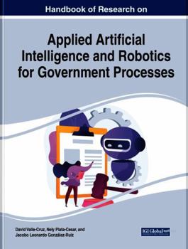 Paperback Handbook of Research on Applied Artificial Intelligence and Robotics for Government Processes / Edited by David Valle-cruz, Nely Plata-cesar, J. Leonardo Gonzalez-ruiz Book