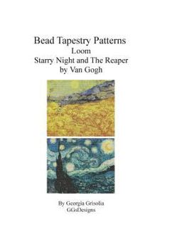 Paperback Bead Tapestry Patterns Loom Starry Night and The Reaper by Van Gogh [Large Print] Book