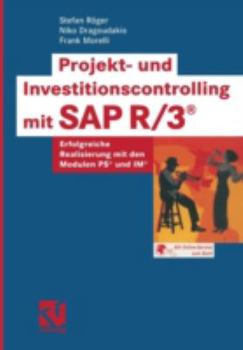 Paperback Projekt- Und Investitionscontrolling Mit SAP R/3(r): Erfolgreiche Realisierung Mit Den Modulen Ps(r) Und Im(r) [German] Book