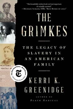 Hardcover The Grimkes: The Legacy of Slavery in an American Family Book