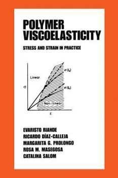 Hardcover Polymer Viscoelasticity: Stress and Strain in Practice Book