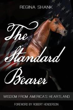 The Standard Bearer: Wisdom from America's Heartland