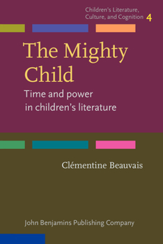 The Mighty Child - Book #4 of the Children’s Literature, Culture, and Cognition