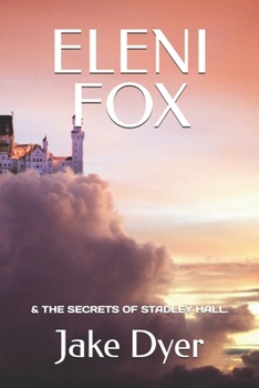 Paperback Eleni Fox: & the Secrets of Stadley Hall. Book