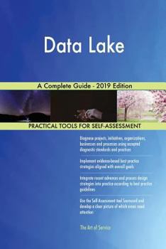 Paperback Data Lake A Complete Guide - 2019 Edition Book