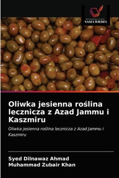 Oliwka jesienna roślina lecznicza z Azad Jammu i Kaszmiru: Oliwka jesienna roślina lecznicza z Azad Jammu i Kaszmiru