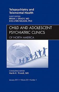 Hardcover Telepsychiatry and Telemental Health, an Issue of Child and Adolescent Psychiatric Clinics of North America: Volume 20-1 Book