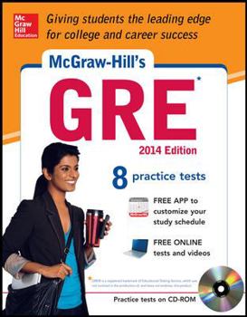 Paperback McGraw-Hill's GRE , 2014 Edition: Strategies + 8 Practice Tests + Test Planner App [With CDROM] Book