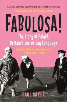 Paperback Fabulosa!: The Story of Polari, Britain's Secret Gay Language Book