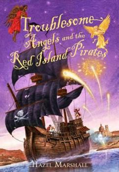 Hardcover Troublesome Angels and the Red Island Pirates. Hazel Marshall Book