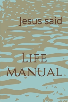 Paperback Jesus said.: Life Manual Book