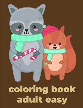 Coloring Book Adult Easy: Easy and Funny Animal Images (Art Inspiration)