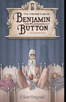 Paperback The Curious Case of Benjamin Button Illustrated Book