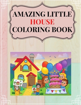 Paperback Amazing Little House Coloring book: for Adults and Kids Book