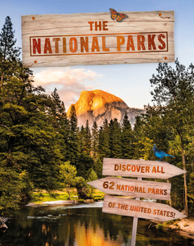 Hardcover The National Parks: Discover All 62 National Parks of the United States! Book