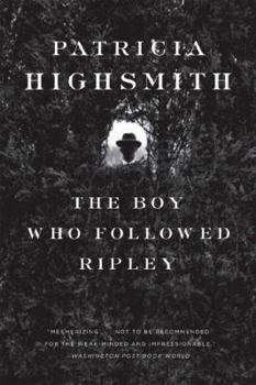 The Boy Who Followed Ripley - Book #4 of the Ripley