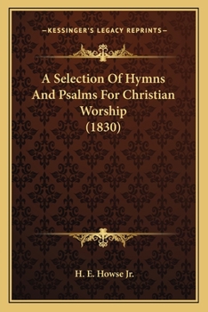 A Selection Of Hymns And Psalms For Christian Worship