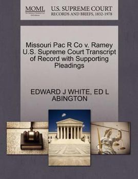 Paperback Missouri Pac R Co V. Ramey U.S. Supreme Court Transcript of Record with Supporting Pleadings Book