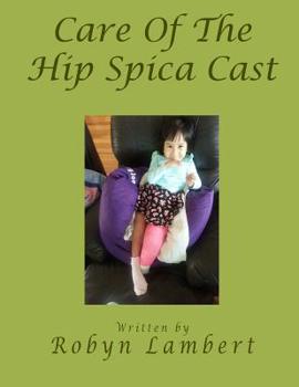 Paperback Care of the Hip Spica Cast Book