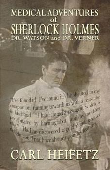 Paperback Medical Adventures of Sherlock Holmes, Dr. Watson, and Dr. Verner Book