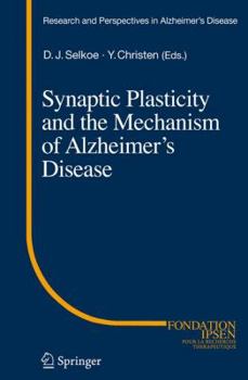 Synaptic Plasticity and the Mechanism of Alzheimer's Disease (Research and Perspectives in Alzheimer's Disease)