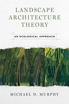 Paperback Landscape Architecture Theory: An Ecological Approach Book
