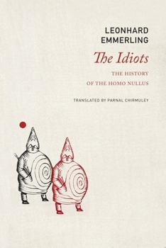 Paperback The Idiots: The History of the Homo Nullus Book