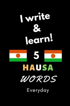 Paperback Notebook: I write and learn! 5 Hausa words everyday, 6" x 9". 130 pages Book