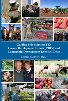 Paperback Guiding Principles for FFA Career Development Events (CDEs) and Leadership Development Events (LDEs) Book