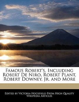 Paperback Famous Robert's, Including Robert de Niro, Robert Plant, Robert Downey, Jr. and More Book