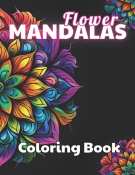 Paperback Flower Mandalas Coloring Book: High Quality +100 Beautiful Designs Book