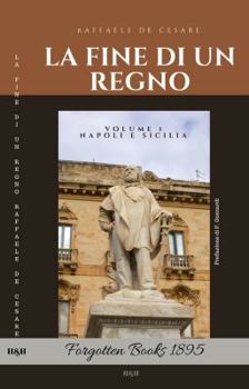 Paperback La Fine di un regno: Napoli e Sicilia [Italian] Book