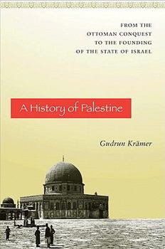 Paperback A History of Palestine: From the Ottoman Conquest to the Founding of the State of Israel Book