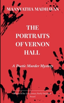 The Portraits of Vernon Hall A Poetic Murder Mystery