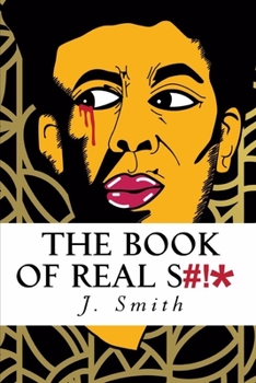 Paperback The Book of Real Shit: A Collection of Poetry and Life Thoughts Book