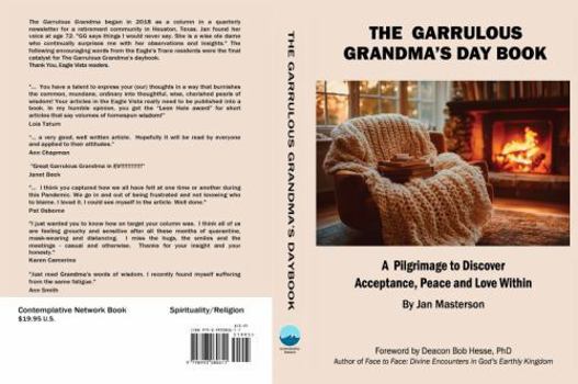 The Garrulous Grandma's Daybook: A Pilgrimage to Discover Acceptance, Peace and Love Within