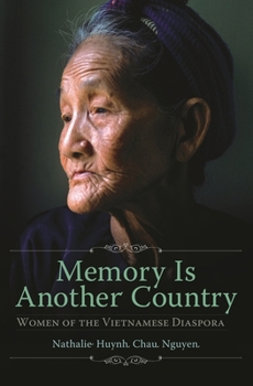 Hardcover Memory Is Another Country: Women of the Vietnamese Diaspora Book