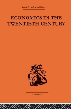 Economics in the Twentieth Century: The History of Its International Development