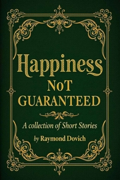 Paperback Happiness Not Guaranteed: A Collection of Short Stories Book