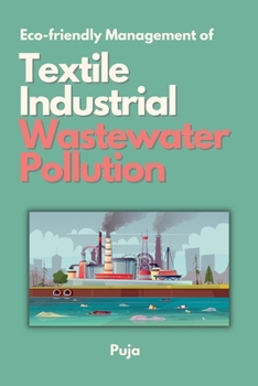Paperback Eco-friendly Management of Textile Industrial Wastewater Pollution Book