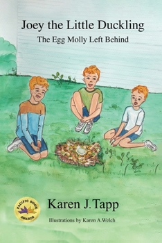 Paperback Joey the Little Duckling: The Egg Molly Left Behind Book