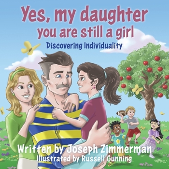 Paperback Yes, my daughter you are still a girl: Discovering Individuality Book