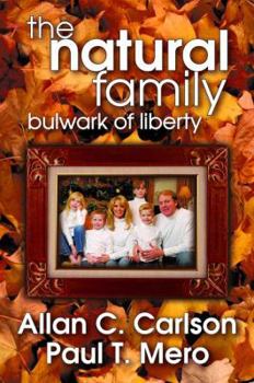 Hardcover The Natural Family: Bulwark of Liberty Book