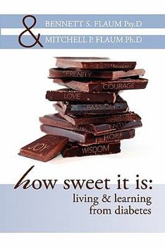 How Sweet It Is: Living & Learning From Diabetes