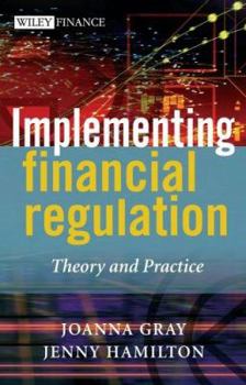 Hardcover Implementing Financial Regulation: Theory and Practice Book