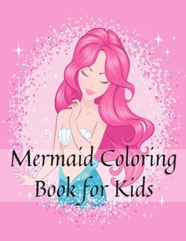 Paperback Mermaid Coloring Book for Kids: Coloring Book for Kids and girls, 30 Unique and Beautiful Mermaid Coloring Pages (Children's Books Gift Ideas) ... ... Book