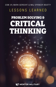 Paperback Lessons Learned: Problem Solving & Critical Thinking: Problem Solving Book